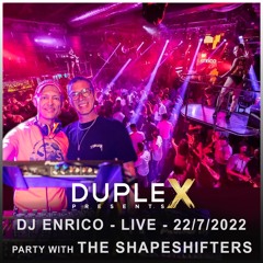 DJ Enrico - Live From Duplex - Party With The Shapeshifters 22.5.2022