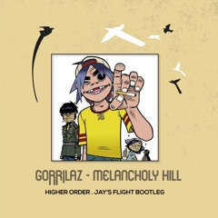 Gorillaz - On Melancholy Hill (Higher Order & Jay's Flight Bootleg)
