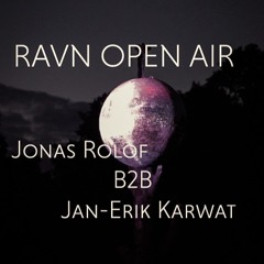 Jonas Rolof B2B Jan-Erik Karwat @ Ravn Open Air 04.09.2021