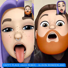 Happy Place (QUIX REMIX) - Alison Wonderland