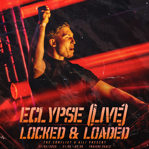 ECLYPSE @ THE CONFLICT x KILI: Locked & Loaded (LIVE UPTEMPO SPECIAL)