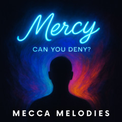 Mercy (Can You Deny?)