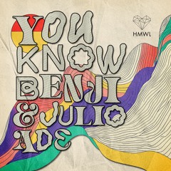 Benji & Julio Ade - You Know (Out Nov 8th HMWL)