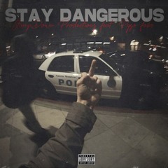 Stay Dangerous(feat.Pyso Fabe)