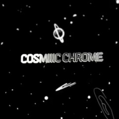 Cosmiiic Chrome