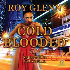 [GET] PDF 📍 Cold Blooded by  Roy Glenn,Dylan Ford,Recorded Books PDF EBOOK EPUB KIND
