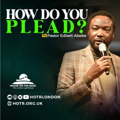How Do You Plead? | By Pastor Edbert Abebe | 06.08.2023