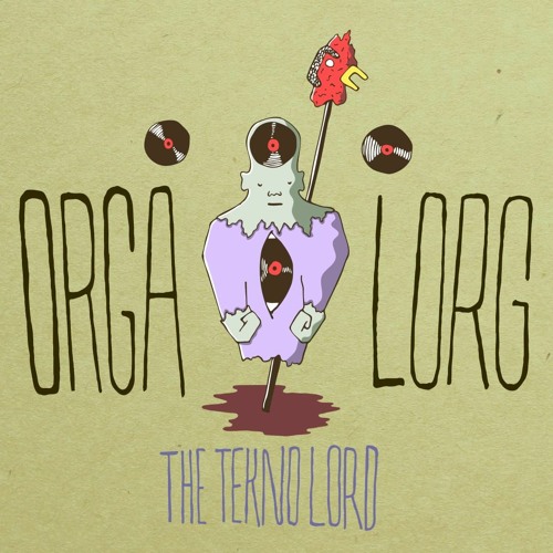 Orgalorg The Tekno Lord - I Am Orgalorg [Out NOW RADGEPACKET REKORDS]