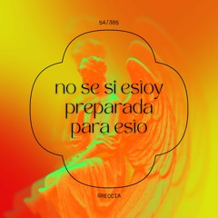 no se si estoy preparada para esto (54/365)