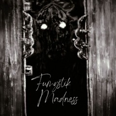FuMystik - Madness