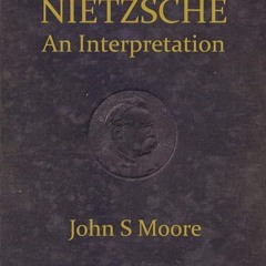 ⚡Read🔥PDF Nietzsche an Interpretation