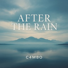 After The Rain (C4MB0)