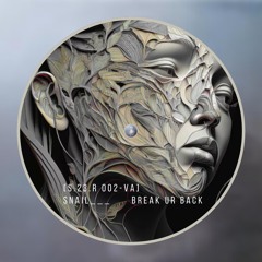 [S.23.R 002-VA] Snail___ - Break ur back