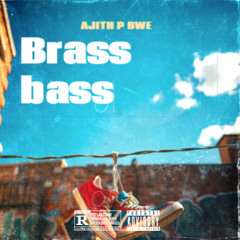 Brassbass - Ajith P BWE