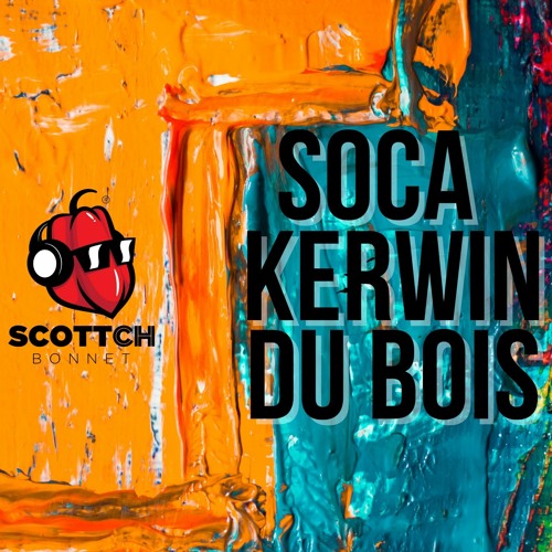 SOCA MIX Best Of Kerwin Du Bois (featuring Kes, Lyrikal, Destra, Travis World, Machel Montano)