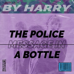 The Police - Message In A Bottle (Bootleg by HARRY)*FREE DOWNLOAD*