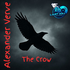 Alexander Verve - The Crow (Original Mix) Last Roll Records