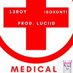 @ihatel3roy - Medical (Feat. Isoxonti) (Prod. Luciid)