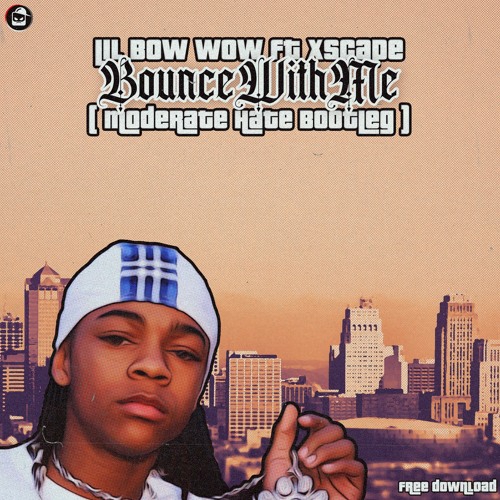 Lil Bow Wow ft. Xscape - Bounce With Me (Moderate Hate Bootleg)