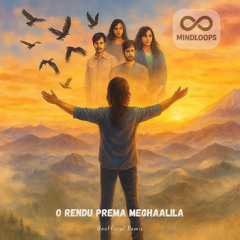 Baby - O Rendu Prema Unofficial Organic House Remix by MINDLOOPS