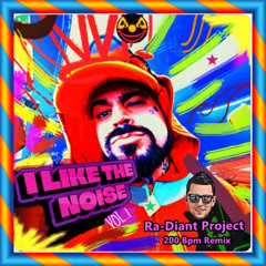 I Like The Noise (Ra-Diant Project 200 Bpm Remix)2026Voll