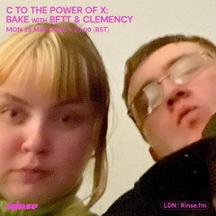 C To The Power Of X: Bake with BFTT & Clemency - 28 March 2022