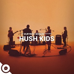 Hush Kids - Wake Up | OurVinyl Sessions