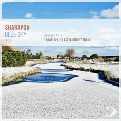Sharapov - Blue Sky (Last Midnight Train Remix)