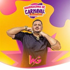 SEQUENCIAZINHA DE CARNAVAL AOS 45 DO SEGUNDO TEMPO [ DJ WG ]