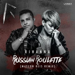 Rihanna - Russian Roulette  (Maycon Reis Anthem Remix)