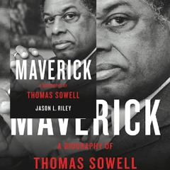 (^PDF)->Download Maverick: A Biography of Thomas Sowell free acces