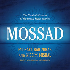 ACCESS PDF 📒 Mossad: The Greatest Missions of the Israeli Secret Service by  Michael