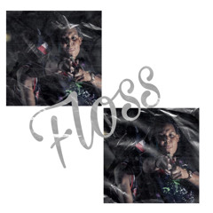 FLOSS ft Peanut Sosa