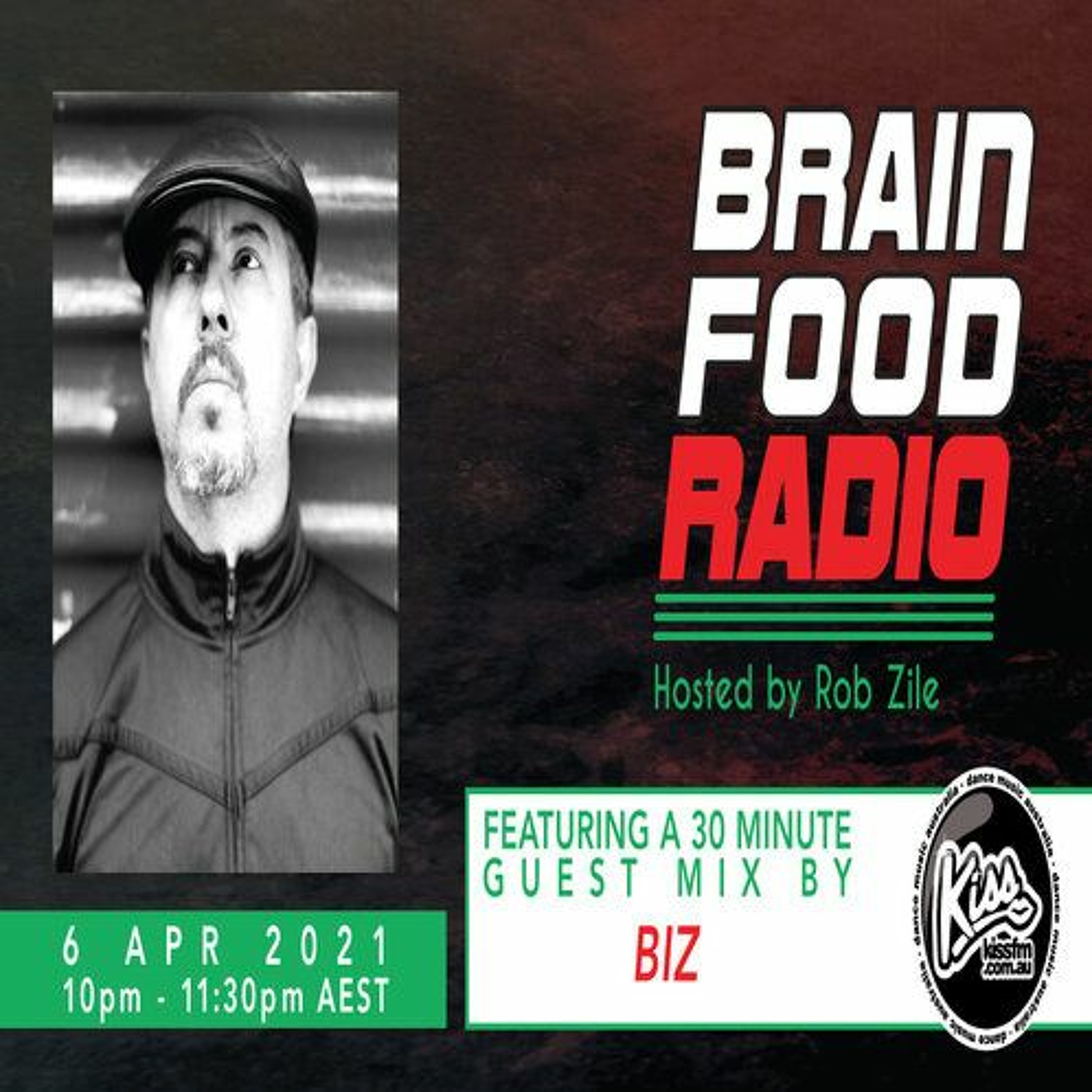 Brain Food Radio hosted by Rob Zile/KissFM/06-04-21/#2 BIZ (GUEST MIX) episode artwork
