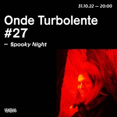 Onde Turbolente #27 - Spooky Night