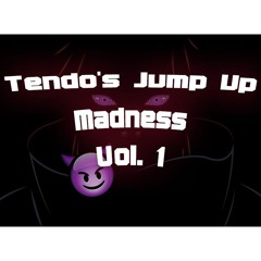 Tendo's Jump Up Madness Vol. 1