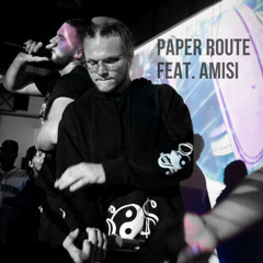 PAPER ROUTE (FEAT. AMISI)