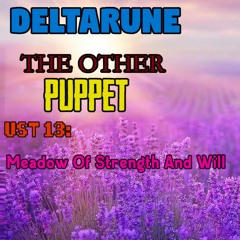 Deltarune TOP Ust 13: Meadow Of Strength And Will