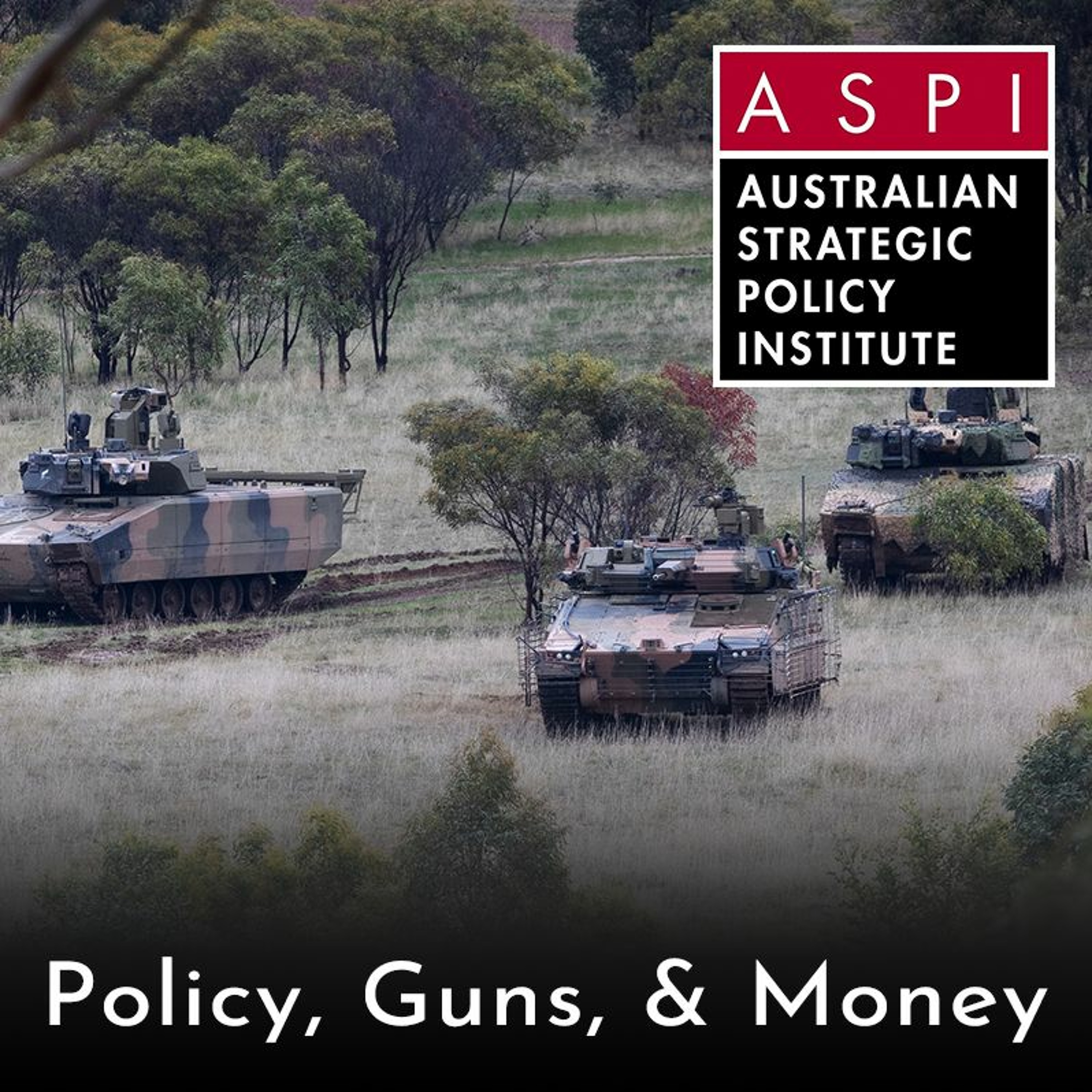 ASPI Podcast: Policy, Guns & Money