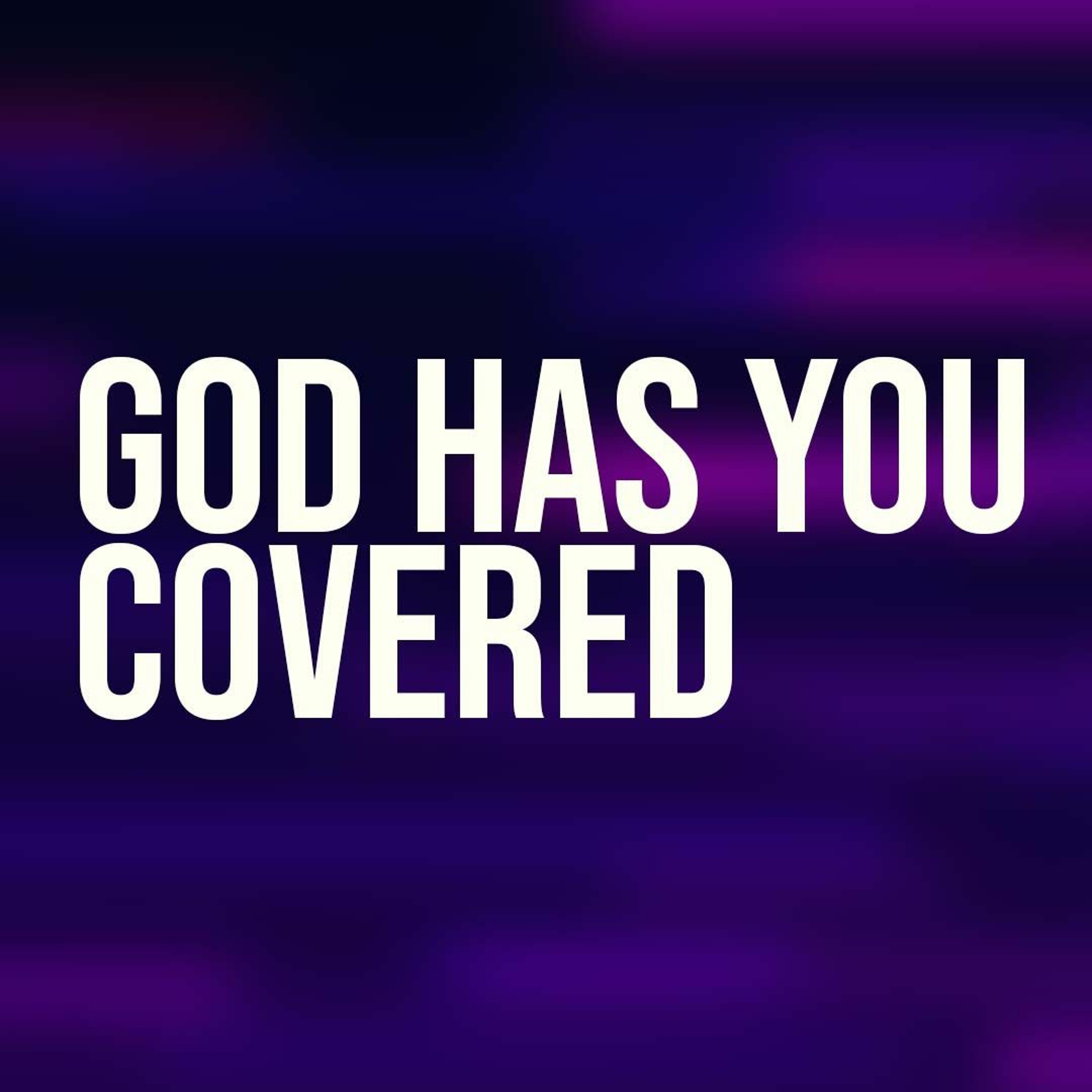 God Has You Covered - Dr. Tina Pitamber - August 15, 2021 episode artwork