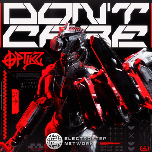 OPTIKZ - DON'T CARE (Electrostep Network)