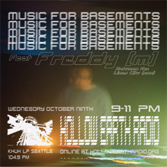 Music For Basements 07 feat. Freddy (M) // October 09, 2024