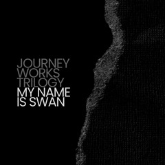 MY NAME IS SWAN