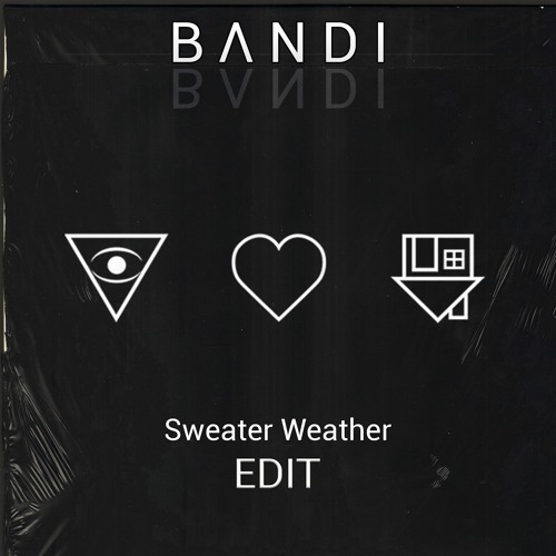 Stream Sweater Weather (B Λ N D I Heart Destructive Edit) by B Λ N D I |  Listen online for free on SoundCloud