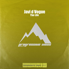 Javi d Vogue - The Life [Progressive Vibes Light - PVM797L]