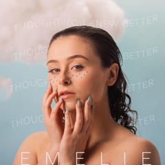 Thought You Knew Better - Emelie Watson