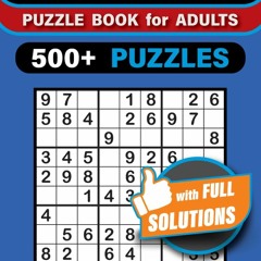 [Read]✔EBOOK❤ Sudoku Puzzle Book for Adults: 500+ Puzzles - Medium & Hard with Full Solutions
