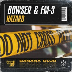 Hazard Ft. Bowser