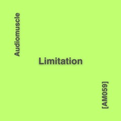 Limitation (Original Mix) [AM059]