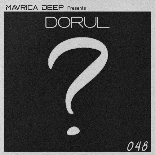 Mavrica Presents: Dorul (RO) [MD048]